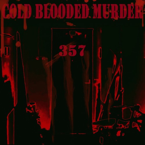 Cold Blooded Murder : 357